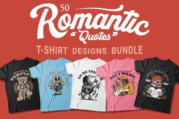 Download Romantic Quotes T-shirt Designs Bundle - Design Collection