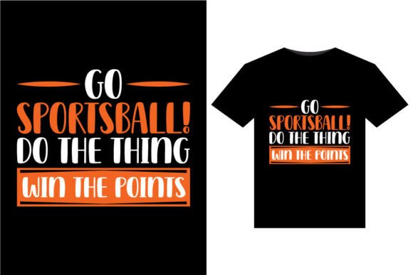 Download Go Sportsball! Do the T-Shirts Design - Design Collection